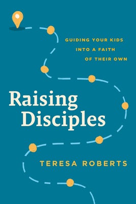 Cover image for Raising Disciples, isbn: 9781641588638