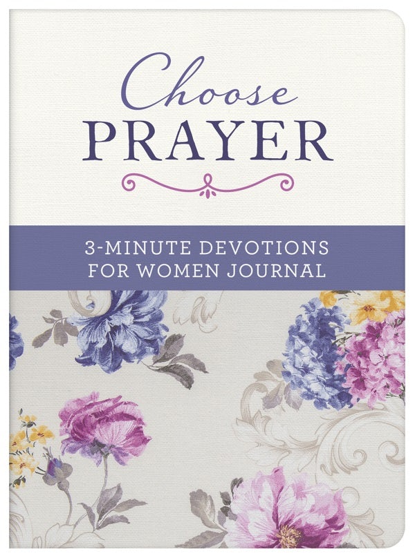 Cover image for Choose Prayer: 3-Minute Devotions for Women Journal, isbn: 9781643526256