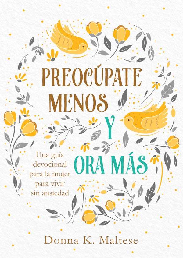 Cover image for Preoc�pate Menos Y Ora M�s, isbn: 9781643527833