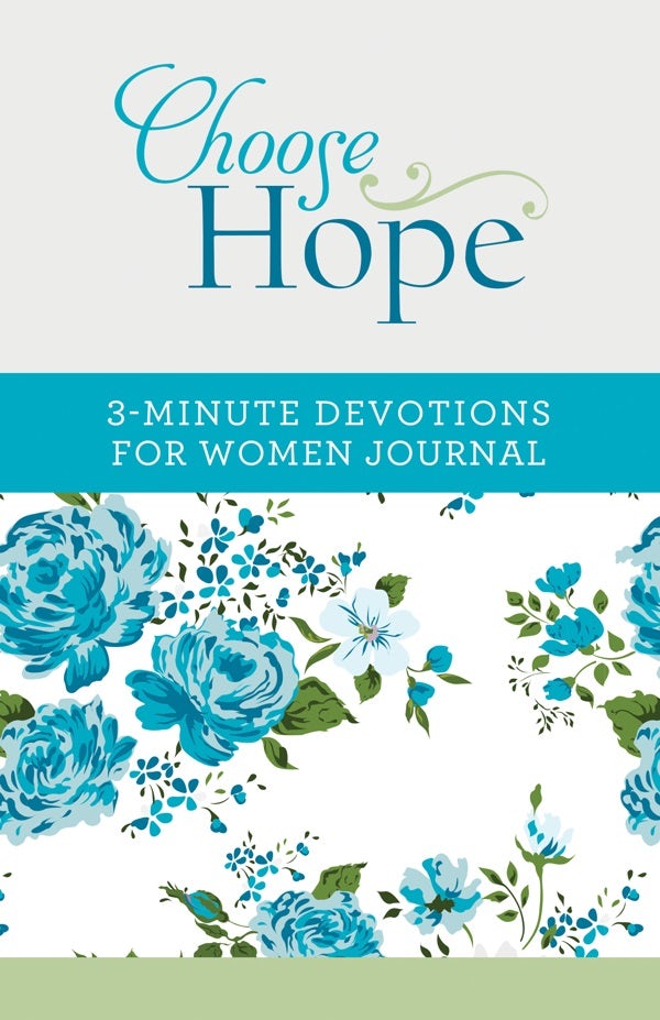 Cover image for Choose Hope: 3-Minute Devotions for Women Journal, isbn: 9781643527840