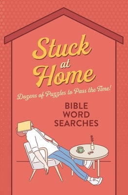 Cover image for Stuck at Home Bible Word Searches, isbn: 9781643528373
