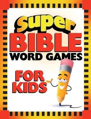 Cover image for Super Bible Word Games for Kids, isbn: 9781643528403