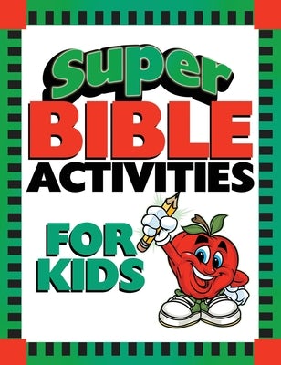 Cover image for Super Bible Activities for Kids, isbn: 9781643528441