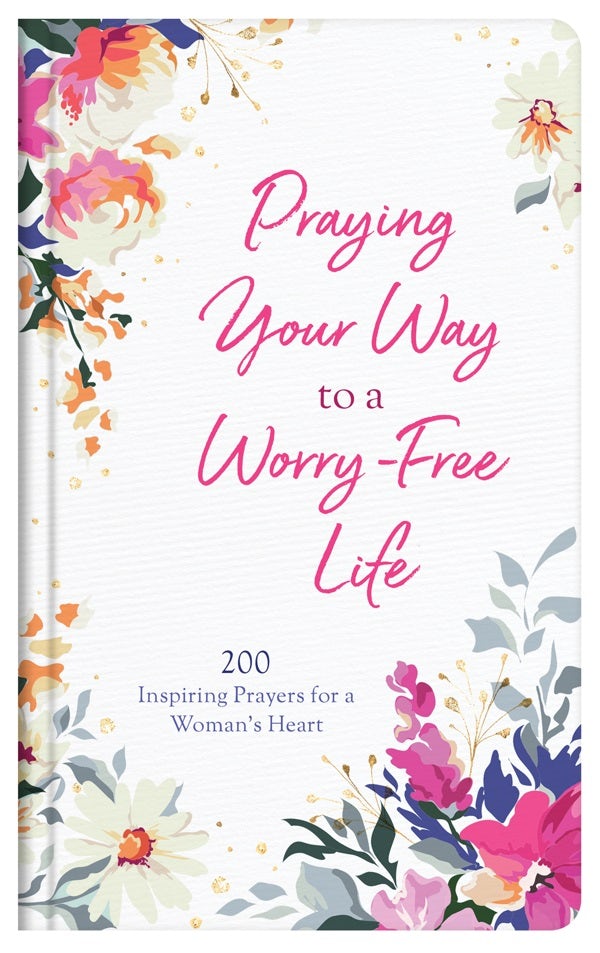 Cover image for Praying Your Way to a Worry-Free Life, isbn: 9781643529110