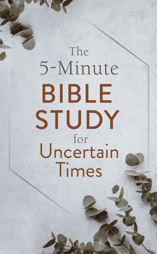 Cover image for The 5-Minute Bible Study for Uncertain Times, isbn: 9781643529431