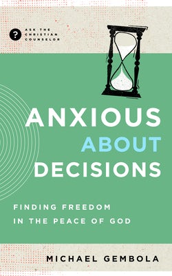 Cover image for Anxious about Decisions, isbn: 9781645072560