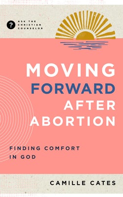 Cover image for Moving Forward After Abortion, isbn: 9781645073123