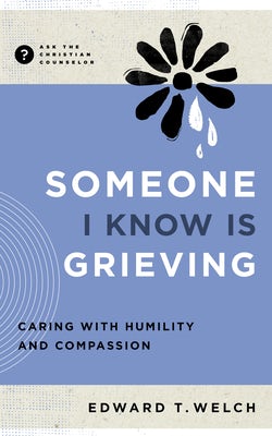 Cover image for Someone I Know Is Grieving, isbn: 9781645073734