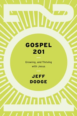 Cover image for Gospel 201, isbn: 9781645073796