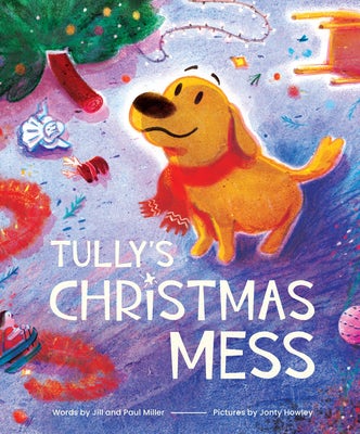 Cover image for Tully's Christmas Mess, isbn: 9781645075554