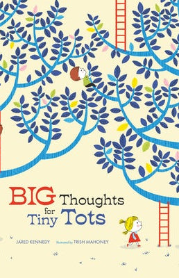 Cover image for Big Thoughts for Tiny Tots, isbn: 9781645075691