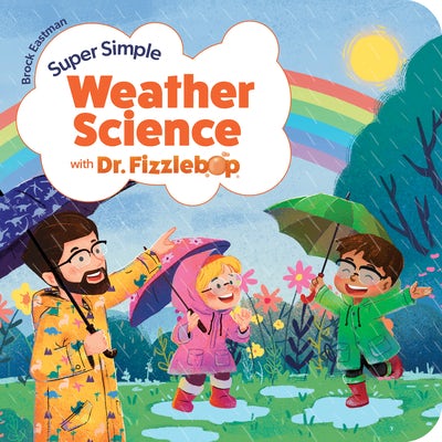 Cover image for Super Simple Weather Science with Dr. Fizzlebop, isbn: 9781646071661