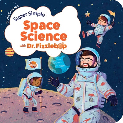 Cover image for Super Simple Space Science with Dr. Fizzlebop, isbn: 9781646071678