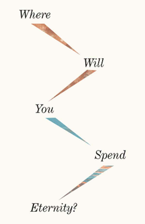 Cover image for Where Will You Spend Eternity? (25-Pack), isbn: 9781682164402