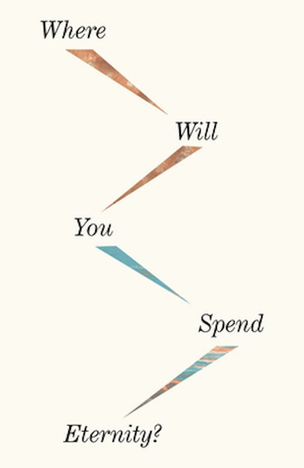 Cover image for Where Will You Spend Eternity? (25-Pack), isbn: 9781682164402