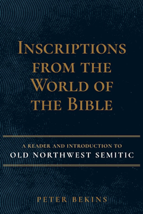 Cover image for Inscriptions from the World of the Bible, isbn: 9781683072096