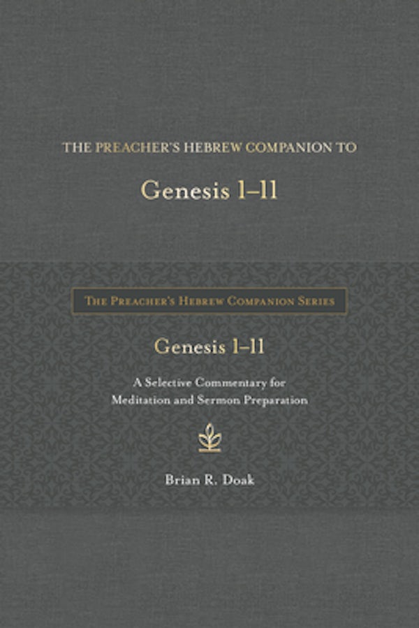 Cover image for The Preacher's Hebrew Companion to Genesis 1--11, isbn: 9781683073444