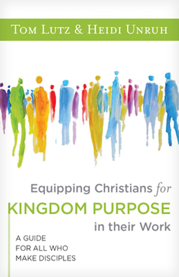 Cover image for Equipping Christians for Kingdom Purpose in Their Work, isbn: 9781683073994