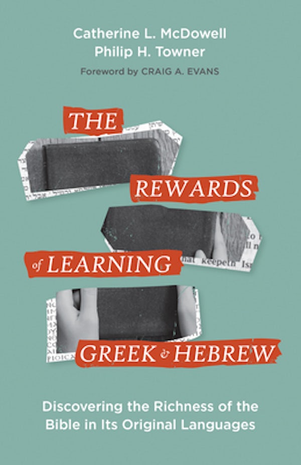 Cover image for The Rewards of Learning Greek and Hebrew, isbn: 9781683074014