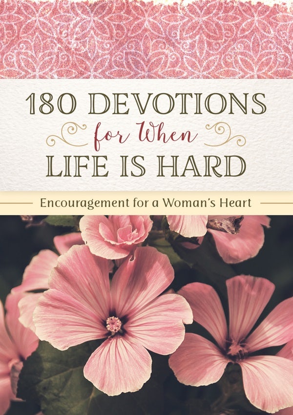 Cover image for 180 Devotions for When Life Is Hard, isbn: 9781683227731