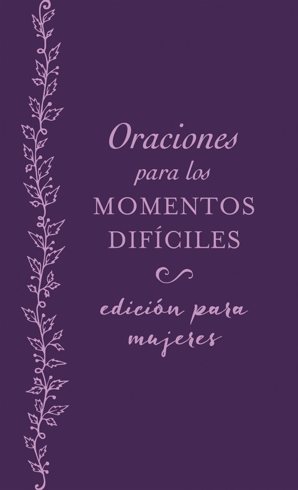 Cover image for Oraciones Para Los Momentos Difíciles, Edición Para Mujeres, isbn: 9781683229360