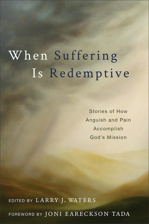 Cover image for When Suffering Is Redemptive, isbn: 9781683591924