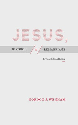 Cover image for Jesus, Divorce, and Remarriage, isbn: 9781683593287