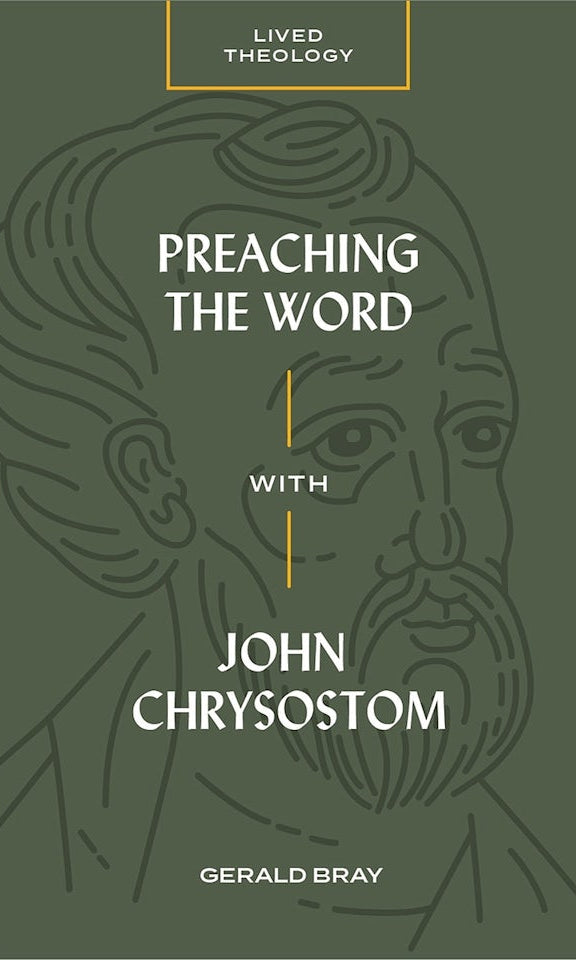 Cover image for Preaching the Word with John Chrysostom, isbn: 9781683593669