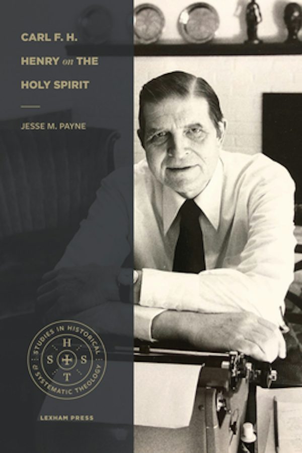 Cover image for Carl F. H. Henry on the Holy Spirit, isbn: 9781683594871