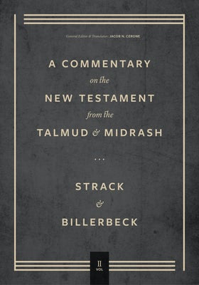 Cover image for Commentary on the New Testament from the Talmud and Midrash, isbn: 9781683595670