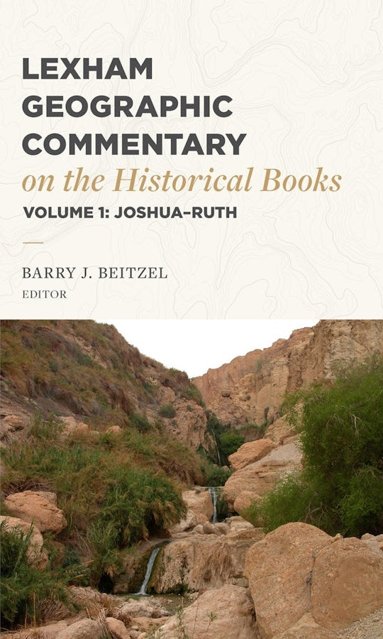 Cover image for Lexham Geographic Commentary on the Historical Books, Volume 1, isbn: 9781683597919