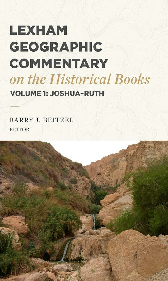 Cover image for Lexham Geographic Commentary on the Historical Books, Volume 1, isbn: 9781683597919