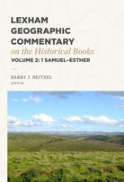 Cover image for Lexham Geographic Commentary on the Historical Books, Volume 2, isbn: 9781683598107