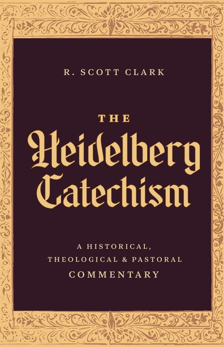 Cover image for The Heidelberg Catechism, isbn: 9781683598206