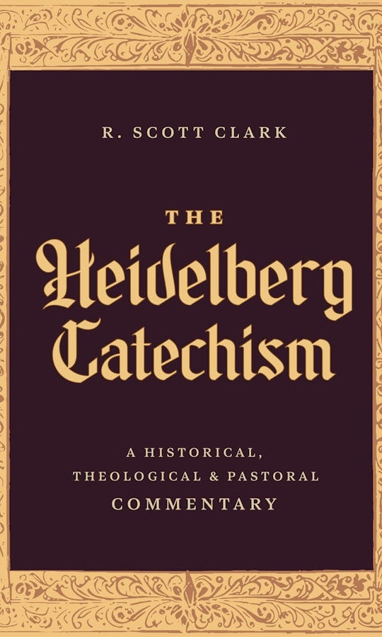 Cover image for The Heidelberg Catechism, isbn: 9781683598206