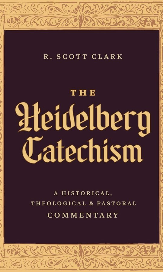 Cover image for The Heidelberg Catechism, isbn: 9781683598206