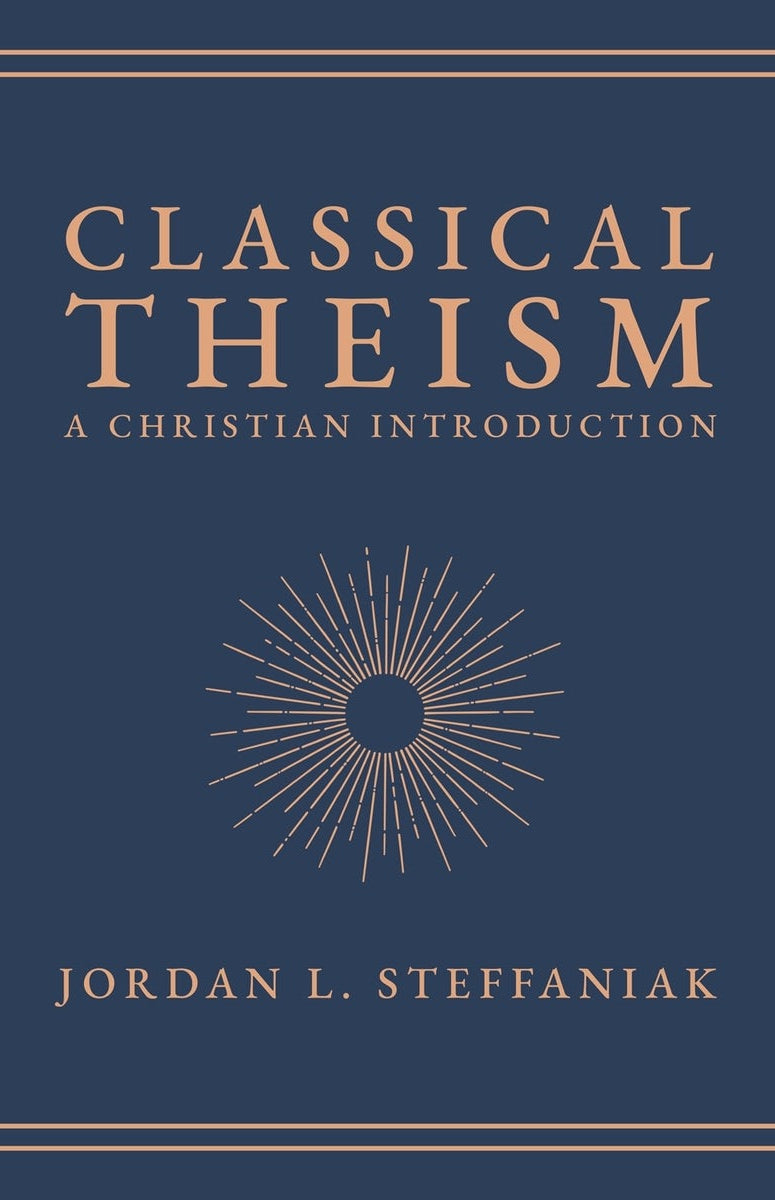 Cover image for Classical Theism, isbn: 9781683598688