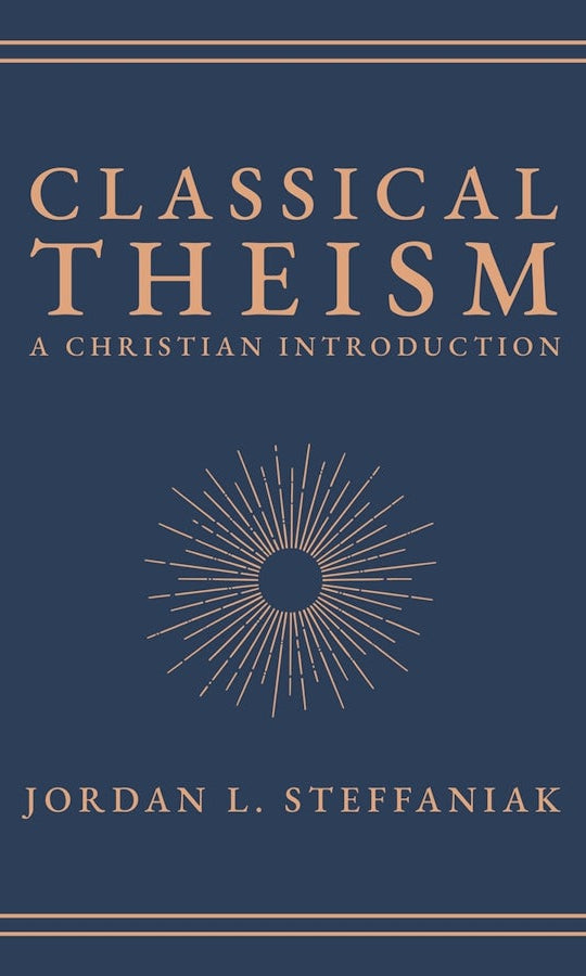 Cover image for Classical Theism, isbn: 9781683598688
