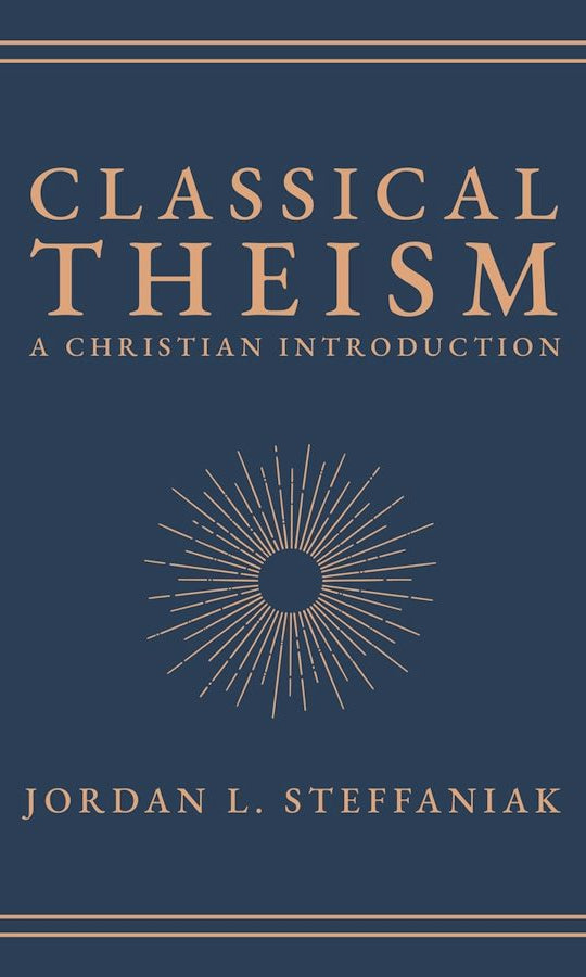 Cover image for Classical Theism, isbn: 9781683598688