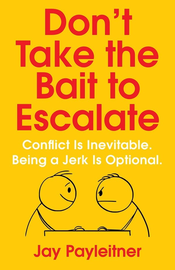 Cover image for Don't Take the Bait to Escalate, isbn: 9781684511877