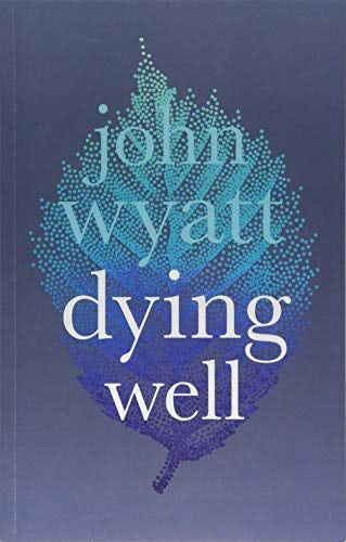 Cover image for Dying Well, isbn: 9781783594856