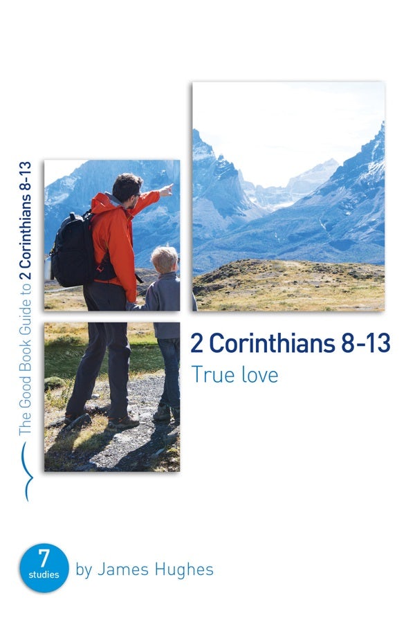 Cover image for 2 Corinthians 8-13: True Love, isbn: 9781784981266
