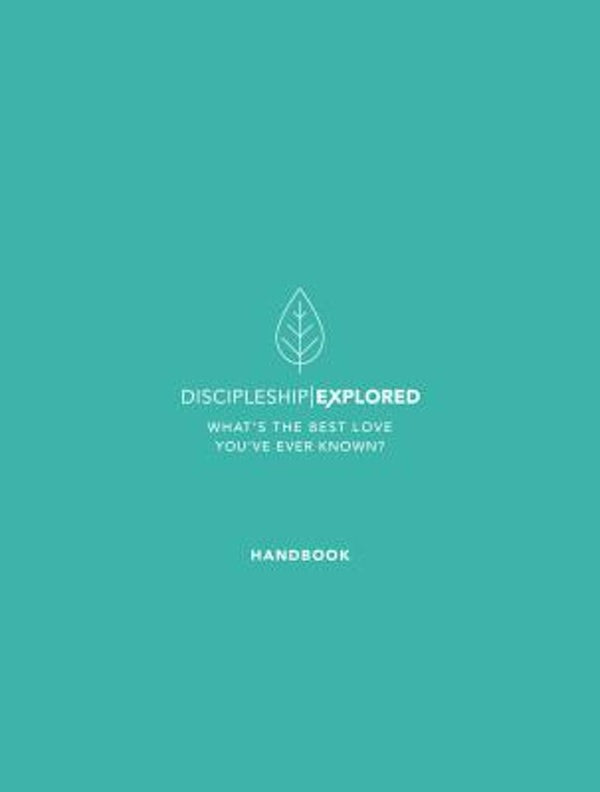Cover image for Discipleship Explored Handbook, isbn: 9781784982027