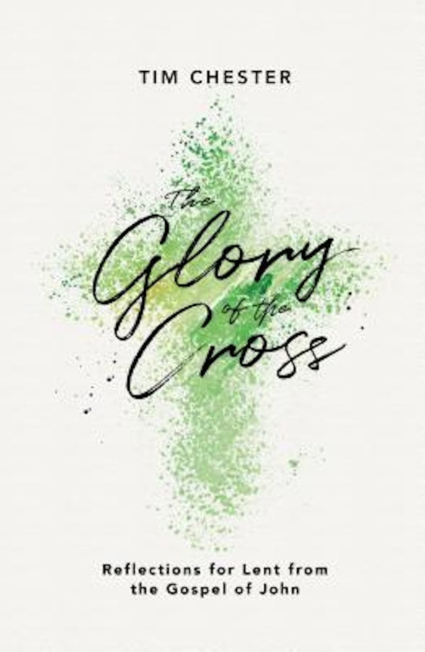 Cover image for The Glory of the Cross, isbn: 9781784982560