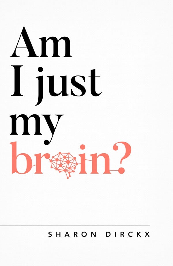Cover image for Am I Just My Brain?, isbn: 9781784982751