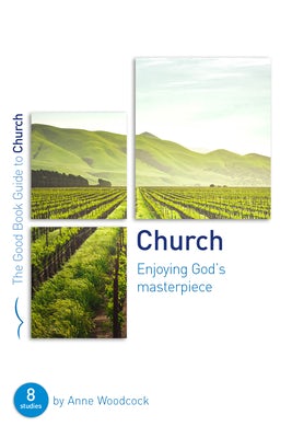 Cover image for Church: Enjoying God's Masterpiece, isbn: 9781784984199