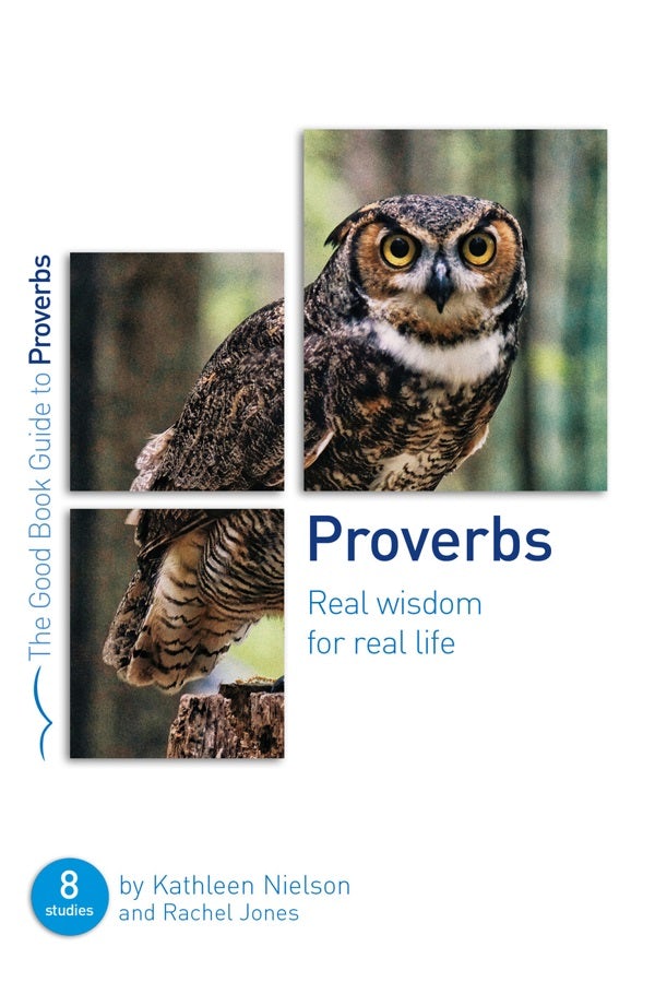 Cover image for Proverbs: Real Wisdom for Real Life, isbn: 9781784984304