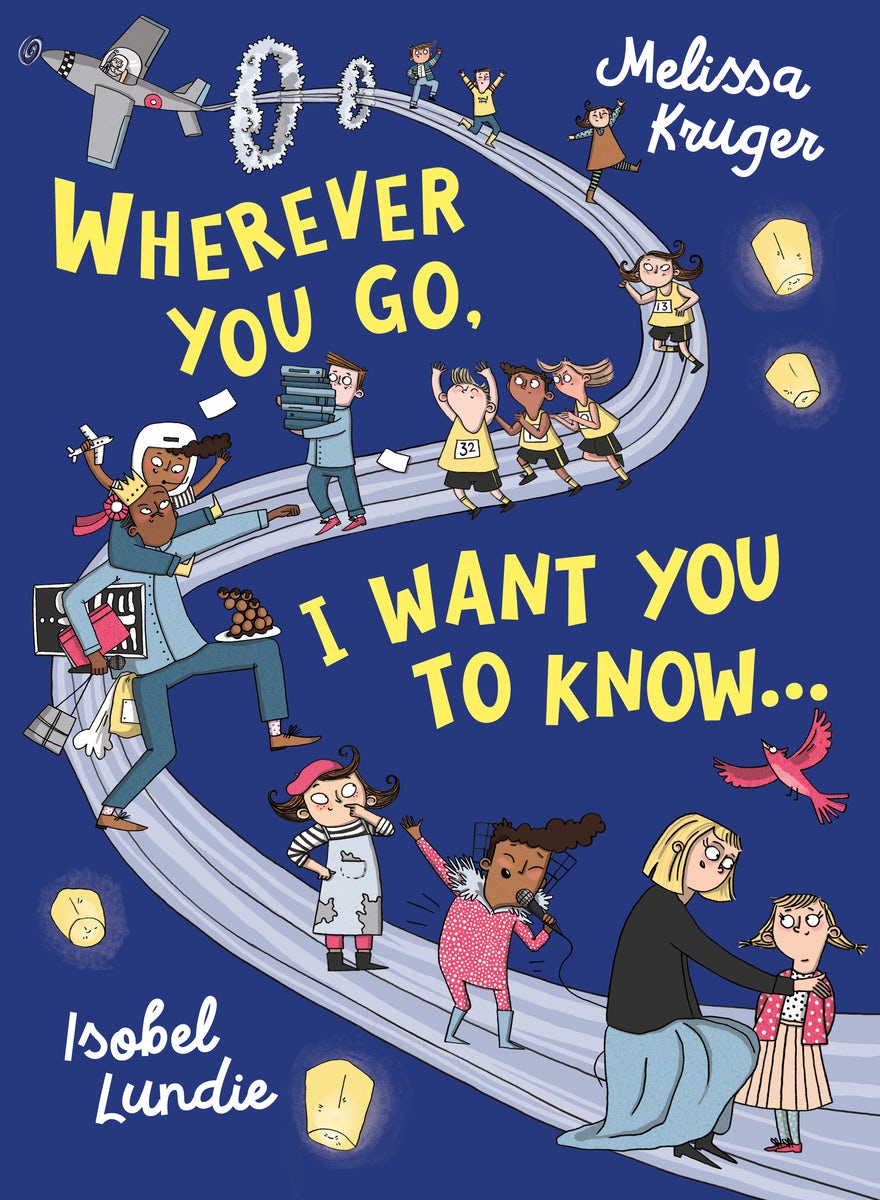 Cover image for Wherever You Go, I Want You to Know..., isbn: 9781784985356