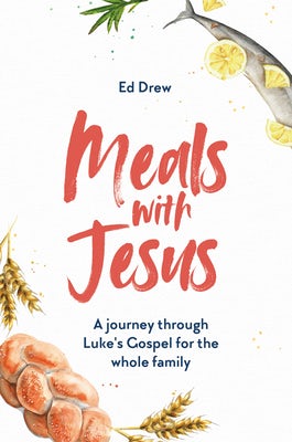 Cover image for Meals with Jesus, isbn: 9781784985769