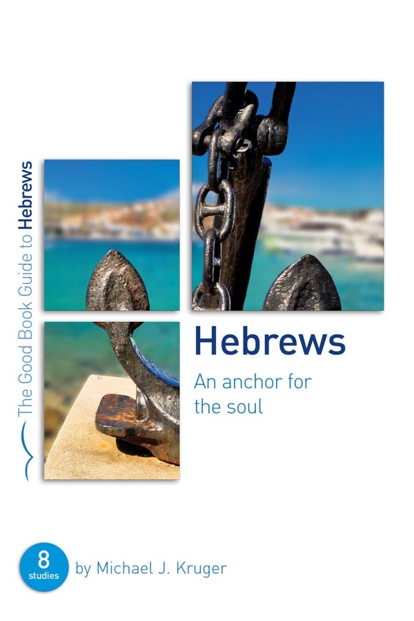 Cover image for Hebrews: An Anchor for the Soul, isbn: 9781784986049